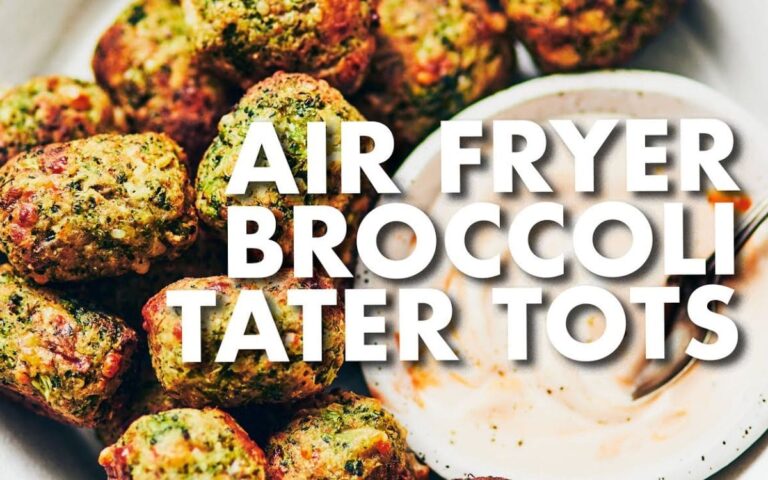 Broccoli Tater Tots in the Air Fryer: Ready in 35 Minutes